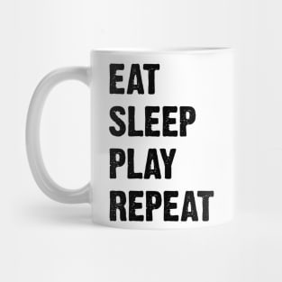 Eat Sleep Play Repeat Mug